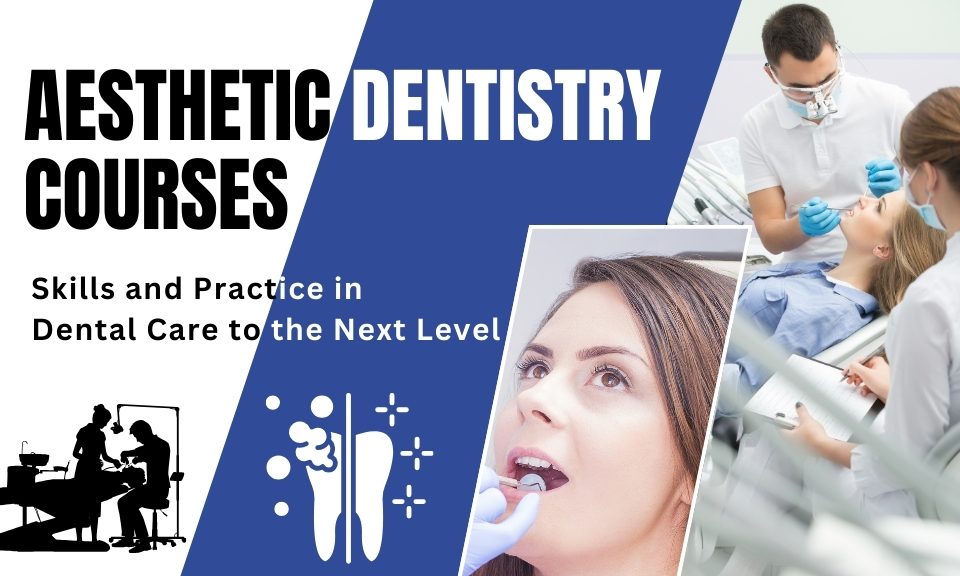 Aesthetic Dentistry Courses